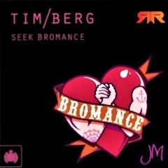 Tim Berg - Seek Bromance (Retaliate & JM Remix)