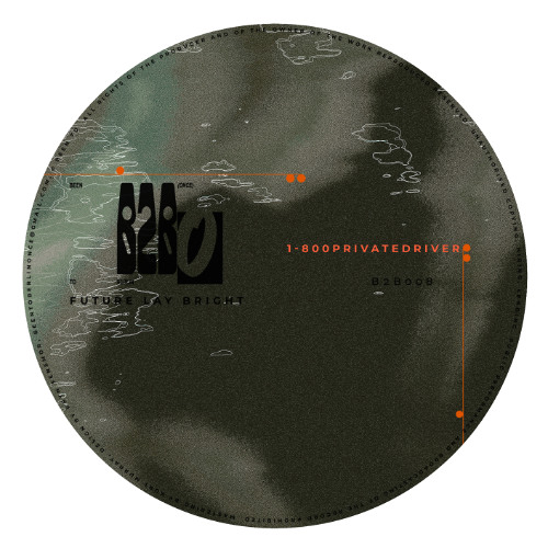 B2B008: 1-800PRIVATEDRIVER - Future Lay Bright EP
