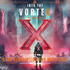 INTO THE VORTEX DJ CONTEST MIXED BY ME-SHELL