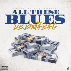 DB.Boutabag - All These Blues