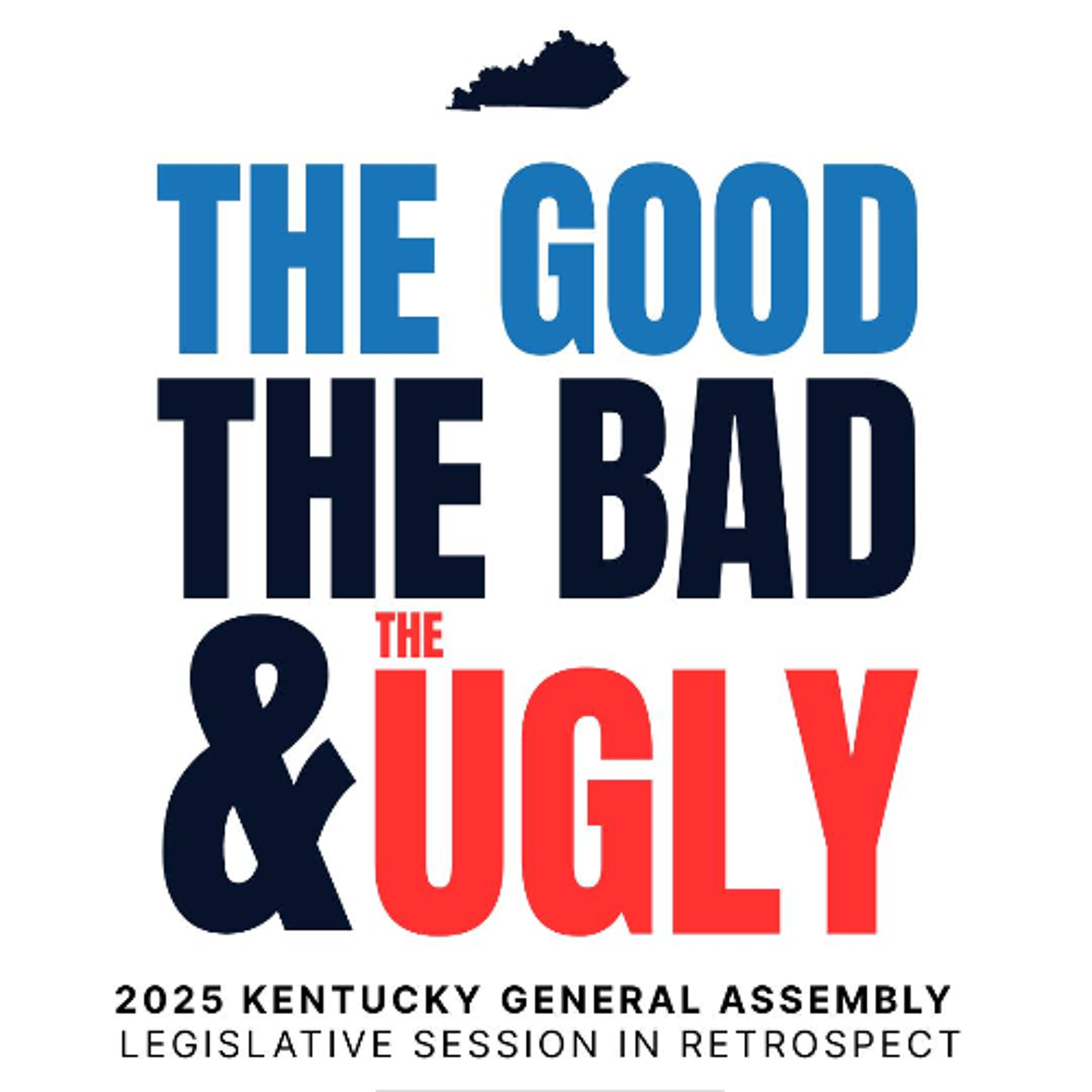 Truth to Power | The Good, The Bad & The Ugly | KY Resources Council | 2025 KY Legislative Wrap-up | 5-2-25~0 episode artwork