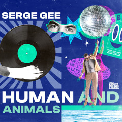 Serge Gee - Human and Animals (Original Mix) (preview)
