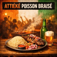 Attiéké Poisson Braisé