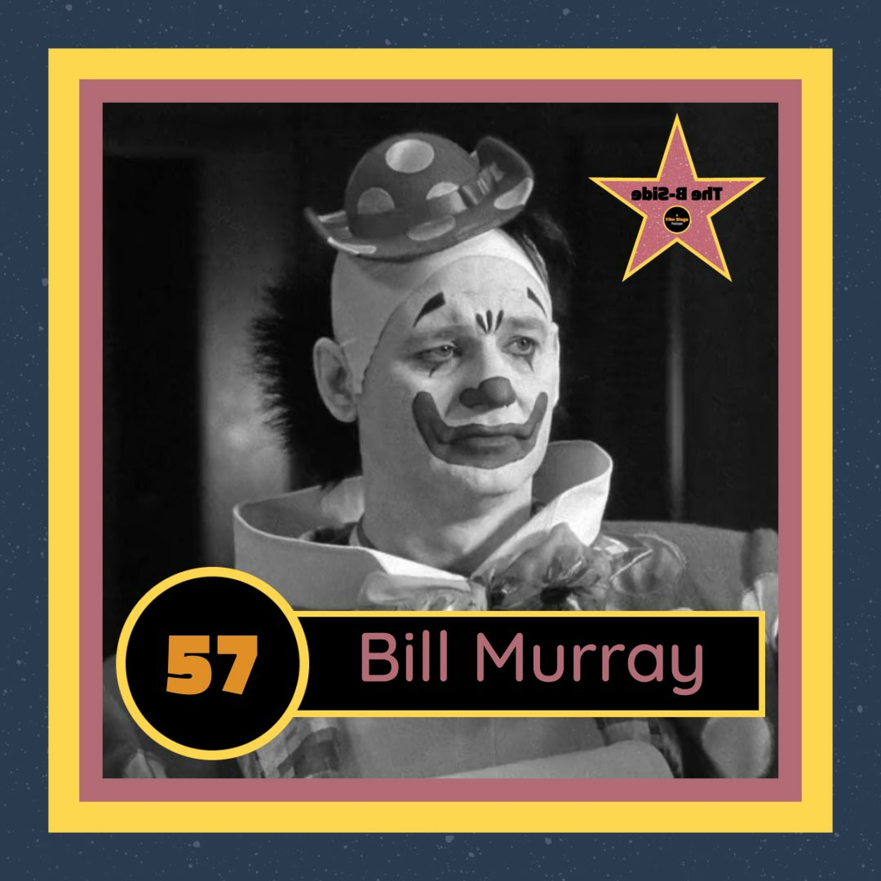 Ep. 57 – Bill Murray (feat. Evan Cutler Wattles)