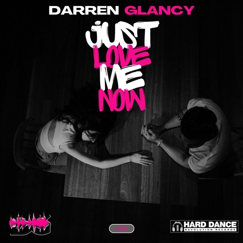 Darren Glancy - Just Love Me Now (Work In Progress)