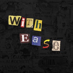 With Ease (ft. Type1. & THOMSON)