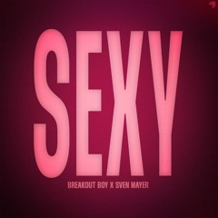 Sexy