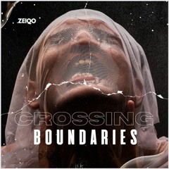 Zeiqo - Crossing Boundaries