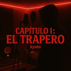 CAPITULO 1: EL TRAPERO