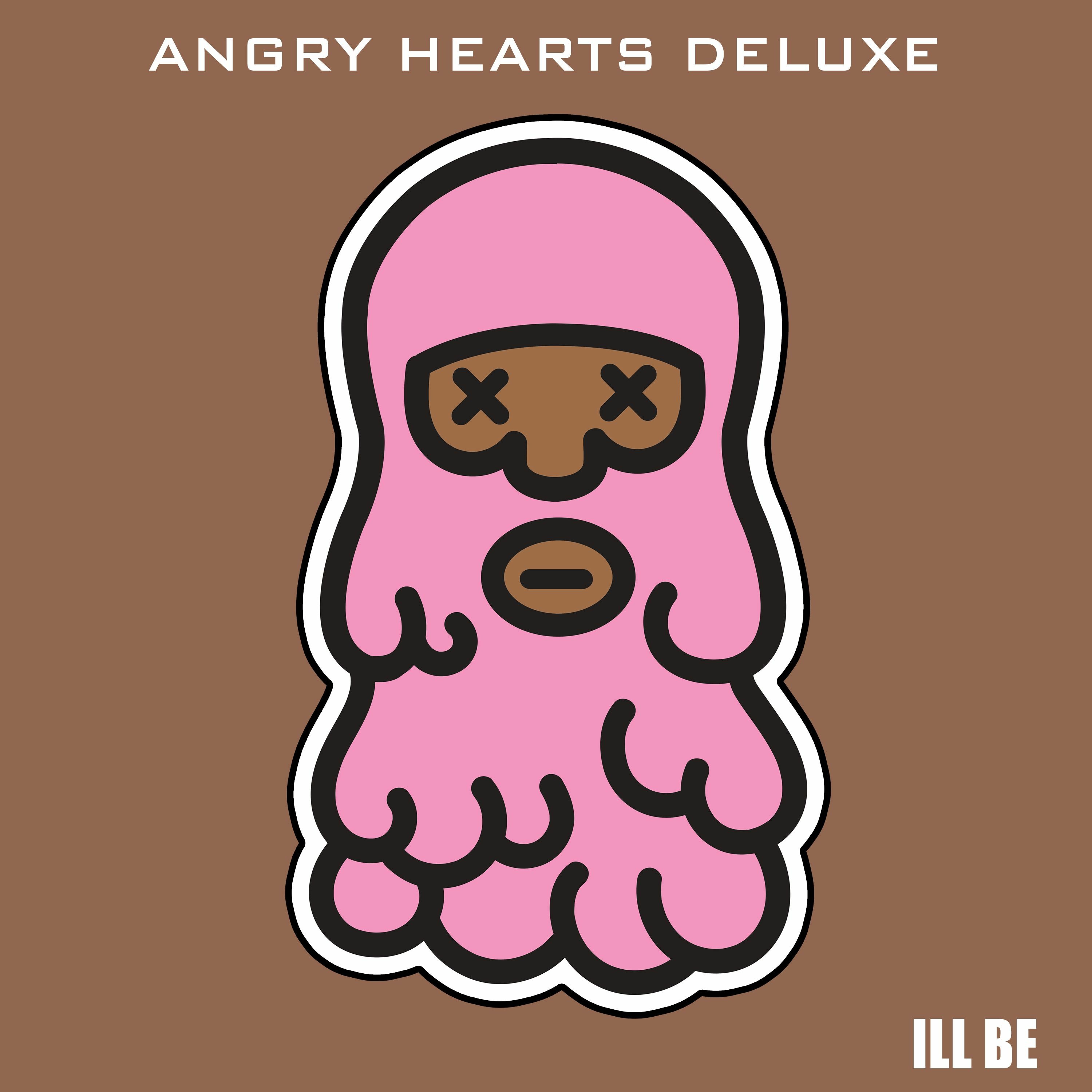 ILL BE - ANGRY HEARTS DELUXE