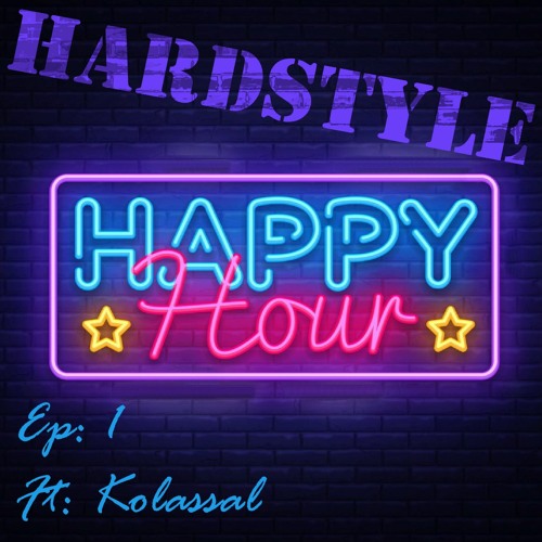 Hardstyle Happy Hour EP1