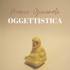 Oggettistica | Marco Giovenale