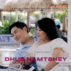 Dhue Namtshey-Nospan Khotsa & Tandin Wangmo Dorje(5MB STUDIO)