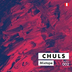 Mixtape 002 | Chuls