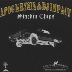 DJ IMPACT & APOC KRYSIS - STACKIN CHIPS