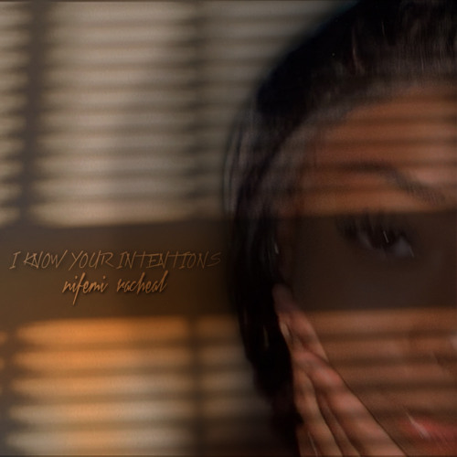 I Know Your Intentions