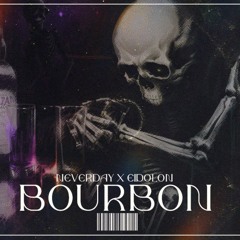 BOURBON ft. Eidolon