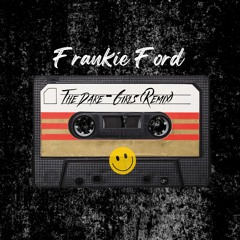 The Dare - GIRLS (FRANKIE FORD REMIX) - Extended Mix [FREE DOWNLOAD]