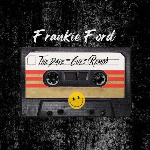 The Dare - GIRLS (FRANKIE FORD REMIX) - Extended Mix [FREE DOWNLOAD]