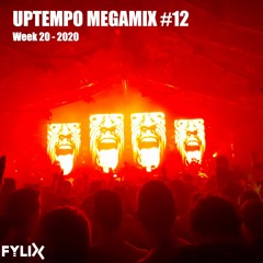 Uptempo Hardcore MegaMix #12 by Fylix (Week 20 - 2020)