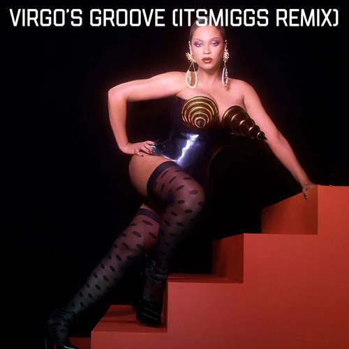 VIRGO'S GROOVE (itsMiggs Remix)