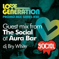 LoveGeneration Guest Mix from THE SOCIAL at Aura Bar