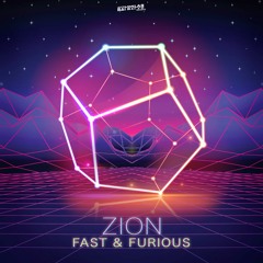 Fast & Furious - Zion (Original Mix) FREE DOWNLOAD