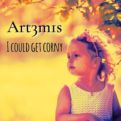 I could get corny