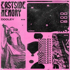 Dooley - Eastside Memory