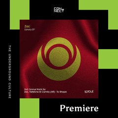 PREMIERE: ZAC, Tiefstone & Camilla (AR) - To Shape [Sprout]