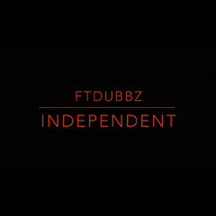 FTDubbz - Independent (Demo)