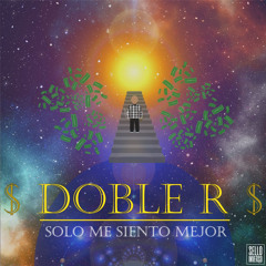 Doble R - $olo me siento mejor