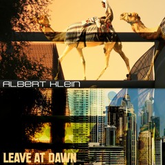 Albert Klein - Leave At Dawn (Original Mix)