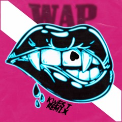 WAP (KWEST REMIX)