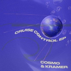 PREMIERE⚡️Cosmo & Kramer - Cruise Control [Paradiso Records]