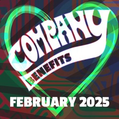 February 2025 Company Benefits
