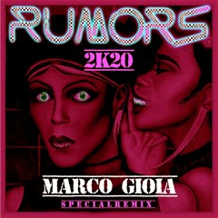 Free Download: Timex Social Club - Rumors 2K20 (Marco Gioia Special Bootleg Pump Remix)