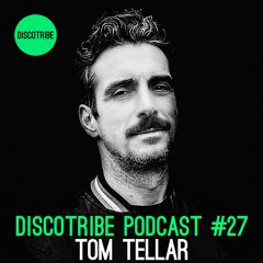 DISCOTRIBE PODCAST 27 by Tom Tellar