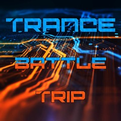 Trance Battle Trip