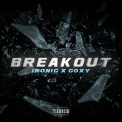 BREAKOUT FT. COXY