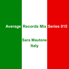 Average Records Mix Series 015 - Sara Mautone (Italy)