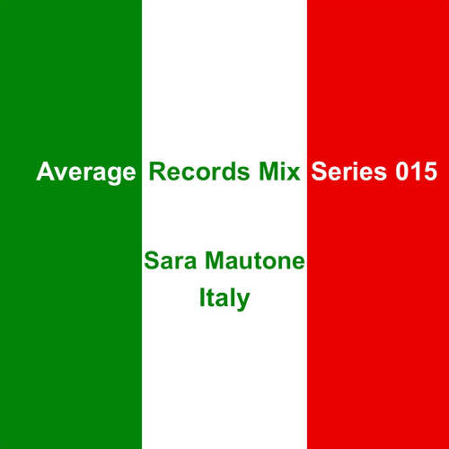 Average Records Mix Series 015 - Sara Mautone (Italy)