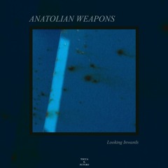 Anatolian Weapons - Looking Inwards
