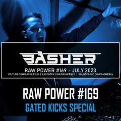 RAW Power #169 (Gated Kicks Special)