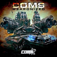 Coms - Weaponized