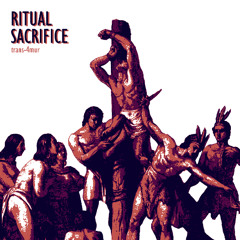 RITUAL SACRIFICE