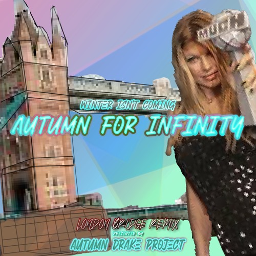 London Bridge (Autumn Drake Project Remix) - Fergie