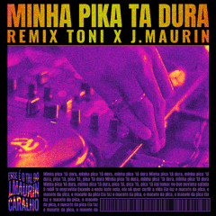 MINHA PIKA TA DURA (REMIX)