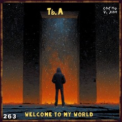 C๏sʍ๏cast ★ 263 |  tb.A | Welcome to my world