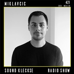 Sound Kleckse Radio Show 421 - Miklavcic - Full set available on YouTube
